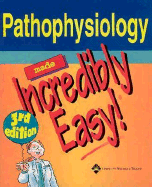Pathophysiology Made Incredibly Easy!