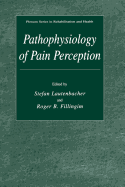 Pathophysiology of Pain Perception