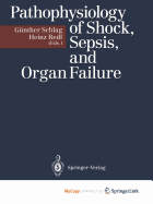Pathophysiology of Shock, Sepsis, and Organ Failure