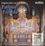 Pathos und Freude: Orgelwerke von J. S. Bach