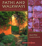 Paths and Walkways: Simple Projects, Contemporary Designs - Plut, Matthew (Photographer), and White, Hazel