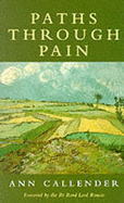 Paths Through Pain - Callender, Ann