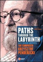 Paths Through the Labyrinth: The Composer Krzysztof Penderecki