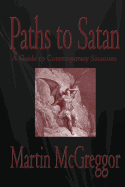Paths to Satan: A Guide to Contemporary Satanism