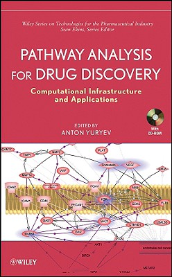 Pathway Analysis for Drug Discovery: Computational Infrastructure and Applications - Yuryev, Anton (Editor), and Ekins, Sean (Editor)