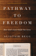Pathway to Freedom: How God's Laws Guide Our Lives