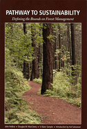 Pathway to Sustainability: Defining the Bounds on Forest Management