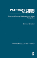 Pathways from Slavery: British and Colonial Mobilizations in Global Perspective