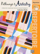 Pathways to Artistry Repertoire, Bk 1: A Method for Comprehensive Technical and Musical Development