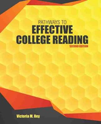 Pathways to Effective College Reading - Rey, Victoria