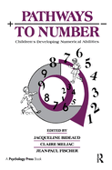 Pathways to Number: Children's Developing Numerical Abilities