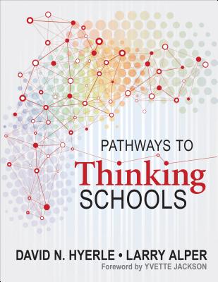 Pathways to Thinking Schools - Hyerle, David N. (Editor), and Alper, Lawrence S. (Editor)