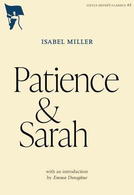 Patience & Sarah - Miller, Isabel, and Donoghue, Emma (Introduction by)