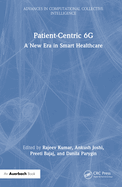 Patient-Centric 6g: A New Era in Smart Healthcare