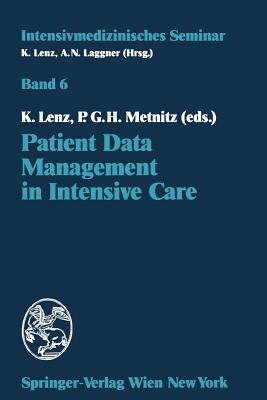 Patient Data Management in Intensive Care - Lenz, Kurt (Editor), and Metnitz, Philipp G H (Editor)