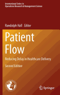Patient Flow: Reducing Delay in Healthcare Delivery
