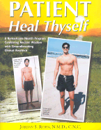Patient Heal Thyself