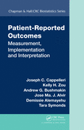 Patient-Reported Outcomes: Measurement, Implementation and Interpretation