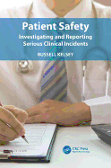 Patient Safety: Investigating and Reporting Serious Clinical Incidents