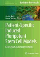 Patient-Specific Induced Pluripotent Stem Cell Models: Generation and Characterization