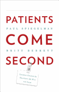 Patients Come Second: Leading Change by Changing the Way You Lead