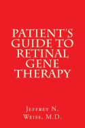 Patient's Guide to Retinal Gene Therapy
