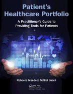 Patient's Healthcare Portfolio: A Practitioner's Guide to Providing Tool for Patients