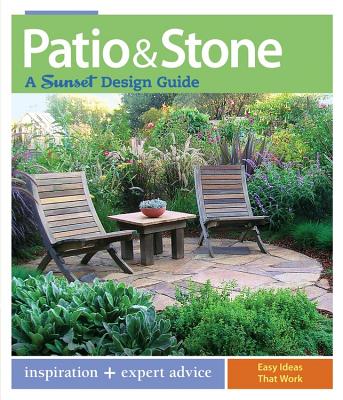 Patio and Stone: A Sunset Design Guide - Wilhite, Tom
