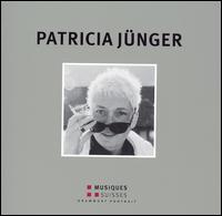 Patricia J�nger - Christa Berndl (spoken word); Eva Csapo (mezzo-soprano); Patricia J�nger (sampling); Collegium Musicum Z�rich