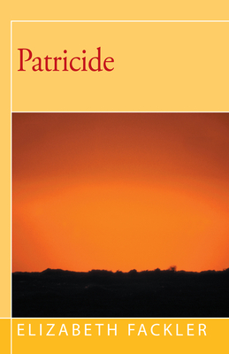Patricide - Fackler, Elizabeth