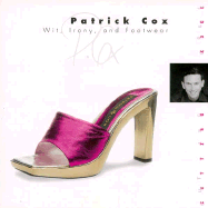 Patrick Cox: Wit, Irony and Footwear