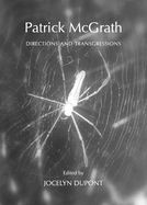 Patrick McGrath: Directions and Transgressions