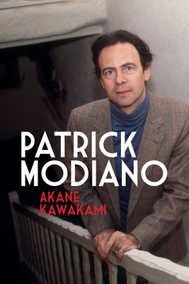 Patrick Modiano: Second Edition - Kawakami, Akane