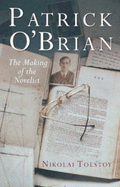 Patrick O'Brian: The Making of the Novelist