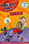 Patrick's Pals #3: Got Game? - Armstrong, Robb, and Smith, Bruce