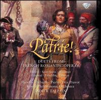 Patrie! Duets from French Romantic Opera - Hj�rdis Th�bault (soprano); Pierre-Yves Pruvot (baritone); Slovak State Philharmonic Orchestra Kosice;...