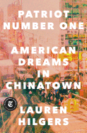 Patriot Number One: American Dreams in Chinatown