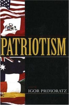 Patriotism - Primoratz, Igor (Editor)