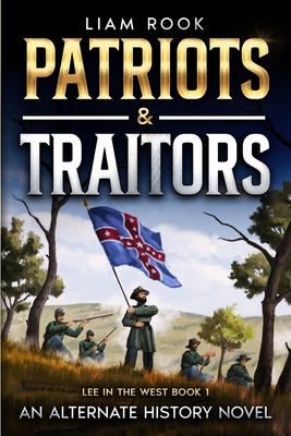 Patriots & Traitors - Rook, Liam