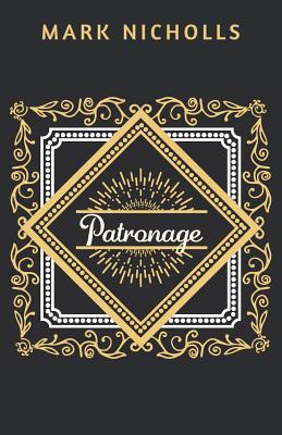 Patronage - Nicholls, Mark