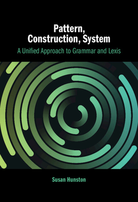 Pattern, Construction, System - Hunston, Susan