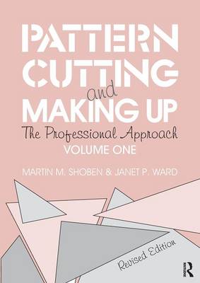 Pattern Cutting and Making Up: The Professional Approach - Ward, Janet, and Shoben, Martin
