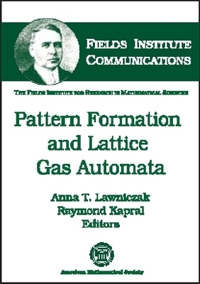 Pattern Formation and Lattice Gas Automata - Kapral, Raymond (Editor), and Lawniczak, Anna T. (Editor)