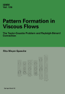 Pattern Formation in Viscous Flows: The Taylor-Couette Problem and Rayleigh-B�nard Convection