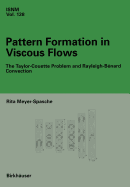 Pattern Formation in Viscous Flows: The Taylor-Couette Problem and Rayleigh-B�nard Convection