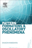 Pattern Formations and Oscillatory Phenomena