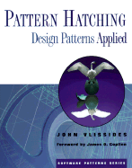 Pattern Hatching: Design Patterns Applied