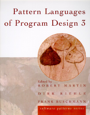 Pattern Languages of Program Design 3 - Martin, Robert, and Riehle, Dirk, and Buschmann, Frank