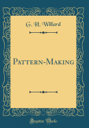 Pattern-Making (Classic Reprint)