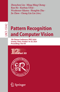 Pattern Recognition and Computer Vision: 7th Chinese Conference, PRCV 2024, Urumqi, China, October 18-20, 2024, Proceedings, Part XII